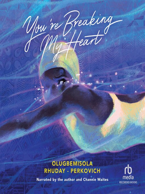 Title details for You're Breaking My Heart by Olugbemisola Rhuday-Perkovich - Wait list